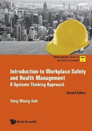 Introduction To Workplace Safety And Health Management: A Systems Thinking Approach