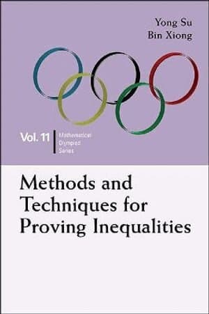 Methods And Techniques For Proving Inequalities: In Mathematical Olympiad And Competitions