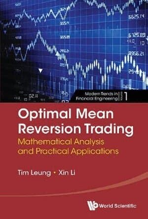 Optimal Mean Reversion Trading: Mathematical Analysis And Practical Applications