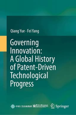 Governing Innovation: A Global History of Patent-Driven Technological Progress