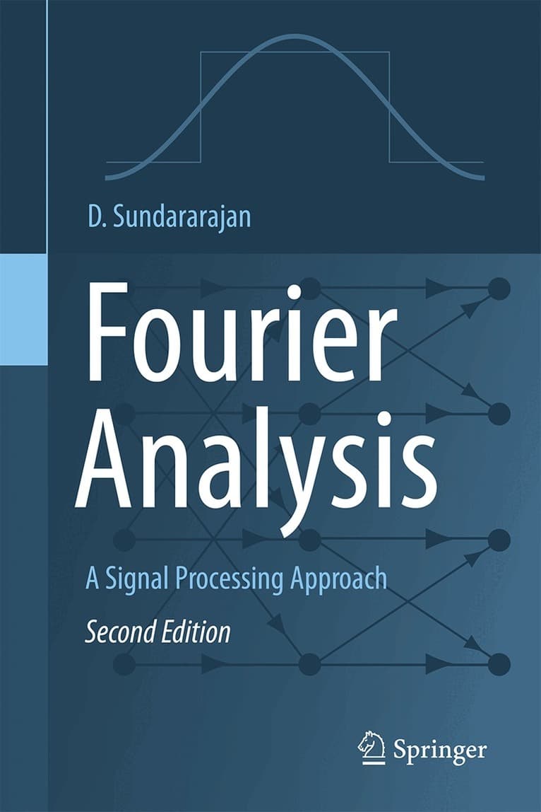 Fourier Analysis—A Signal Processing Approach