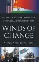 Winds Of Change: Geopolitics At The Crossroads Of South And Southeast Asia