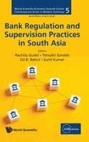 Bank Regulation And Supervision Practices In South Asia