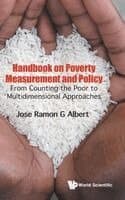 Handbook On Poverty Measurement And Policy: From Counting The Poor To Multidimensional Approaches