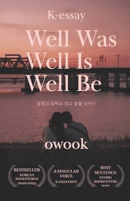 Well Was Well Is Well Be