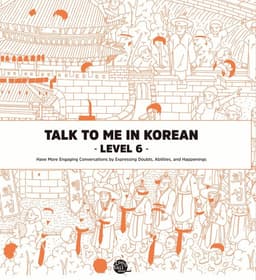 Talk to Me in Korean Level 6
