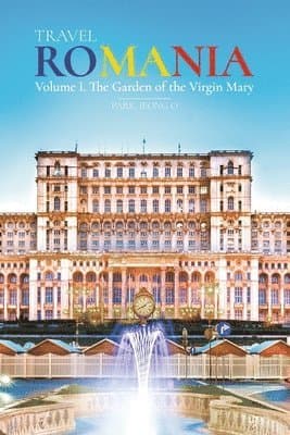 Travel ROMANIA, Vol. I