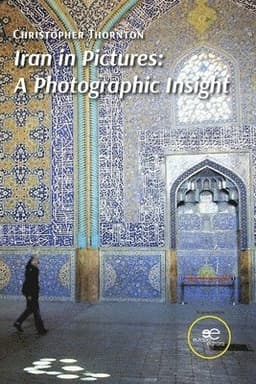 Iran in Pictures: A Photographic Insight