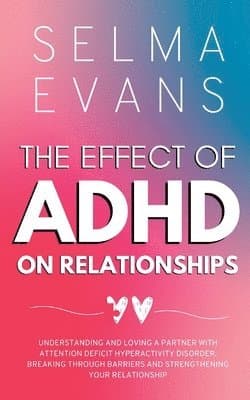 Effect of ADHD on Relationships