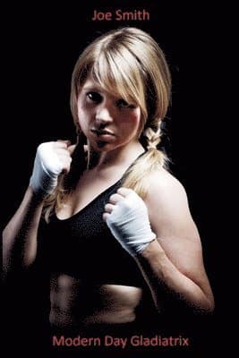 Modern Day Gladiatrix