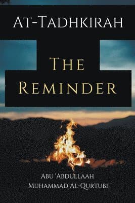 At-Tadhkirah the Reminder