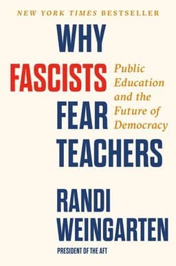 Why Fascists Fear Teachers
