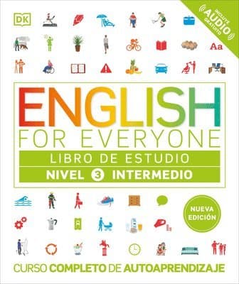 English for Everyone Nivel 3 Intermedio: Libro de Estudio: Edicion En Espanol