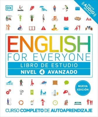 English for Everyone Nivel 4 Avanzado: Libro de Estudio: Edicion En Espanol