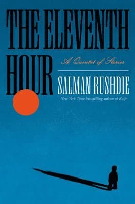 Omslag till boken The Eleventh Hour av Salman Rushdie
