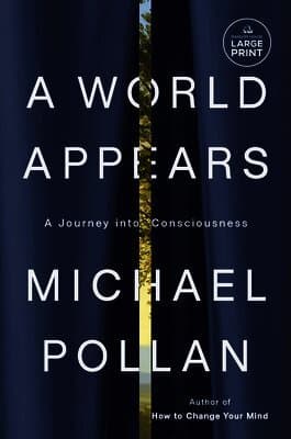 A World Appears: A Journey Into Consciousness