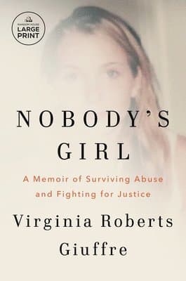 Nobody's Girl: A Memoir of Surviving Abuse and Fighting for Justice