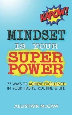 Mindset Is Your Superpower