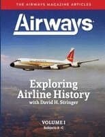 Exploring Airline History with David H. Stringer, Volume One