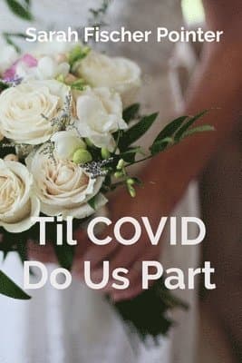 Til COVID Do Us Part