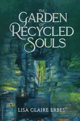 Garden of Recycled Souls