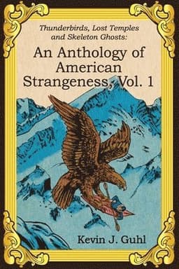 Anthology of American Strangeness, Vol. 1