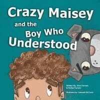 Crazy Maisey and the Boy Who Understood