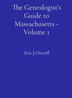 Genealogist's Guide to Massachusetts - Volume 1
