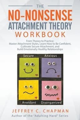 No-Nonsense Attachment Theory Workbook