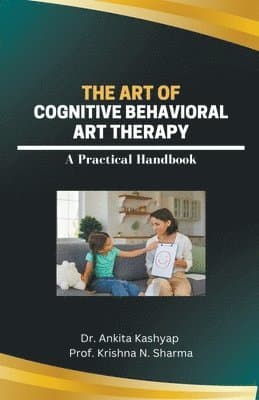 Art of Cognitive Behavioral Art Therapy