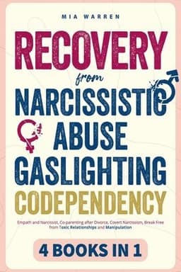 Recovery From Narcissistic Abuse, Gaslighting, Codependency 4 Books in 1