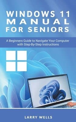 Windows 11 Manual For Seniors