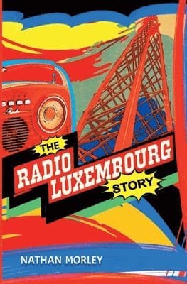 Radio Luxembourg Story