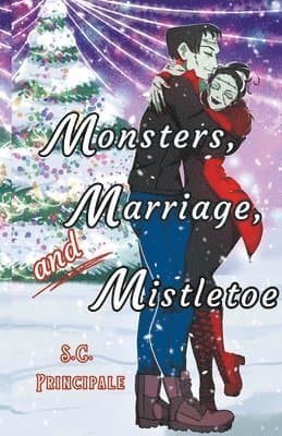 Monsters, Marriage, and Mistletoe