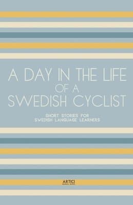 Day In The Life Of A Swedish Cyclist