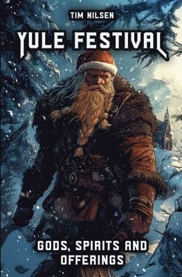 Yule Festival - Gods, Spirits and Offerings
