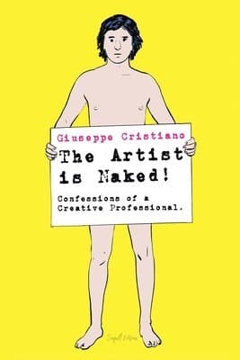Artist is Naked! Confessions of a Creative Professional