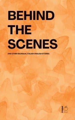 Behind The Scenes And Other Bilingual Italian-English Stories