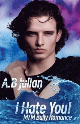 I Hate You! M/M Bully Romance