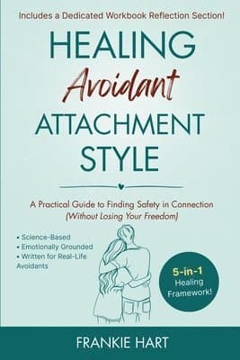 Healing Avoidant Attachment Style