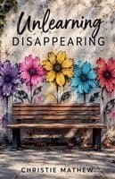 Unlearning Disappearing