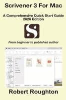 Scrivener 3 For Mac A Comprehensive Quick Start Guide 2026 Edition