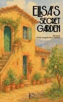 Elisa's Secret Garden: Bilingual Italian-English Short Stories