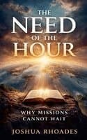 Need of the Hour - Why Missions Cannot Wait