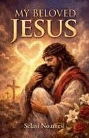 My Beloved Jesus