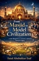From Masjid to Model Civilization