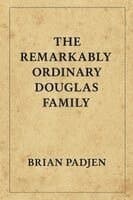 Remarkably Ordinary Douglas Family
