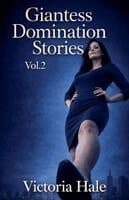 Giantess Domination Stories Vol.2