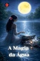 A Magia da Água