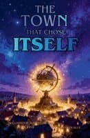Town That Chose Itself